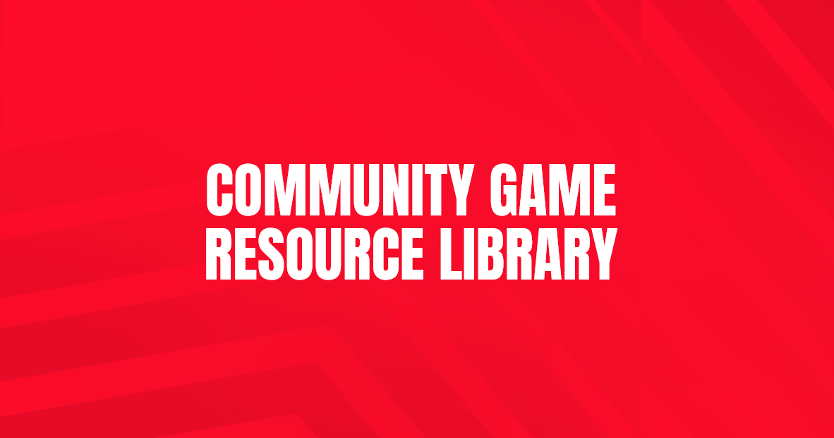 Explore our resource library for useful Community Game resources